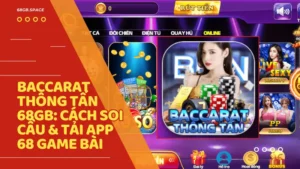 baccarat thong tan 68gb - Baccarat Thông Tấn 68gb – Bí Quyết Soi Cầu & Chiến Thuật Đại Thắng 2025