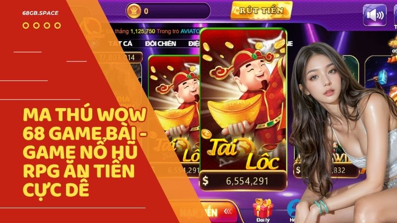 tai loc 68 game bai - Tài Lộc 68 Game Bài – Bí Kíp Nổ Hũ Trực Tuyến Cực Khủng 2025